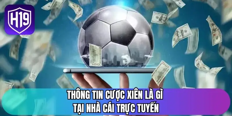 Thông tin cược xiên là gì tại nhà cái trực tuyến